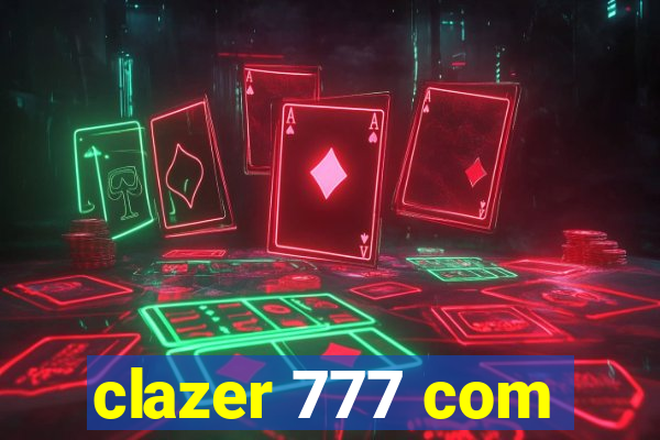 clazer 777 com